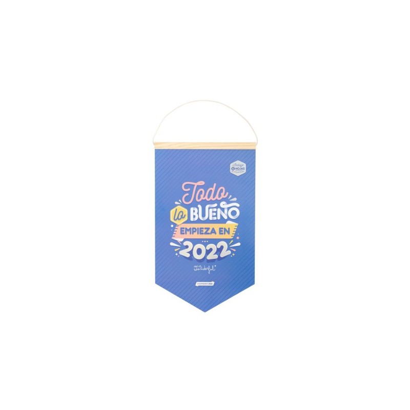 CALENDARIO 2022 PARED "TODO LO BUENO EMPIEZA EN 2022" MR.WONDERFUL WOA11295ES